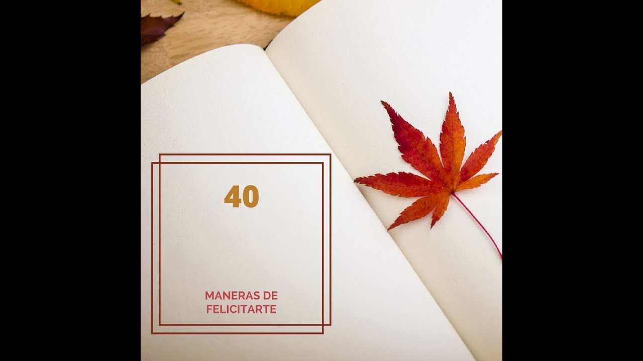 40 maneras de felicitarte - YouTube