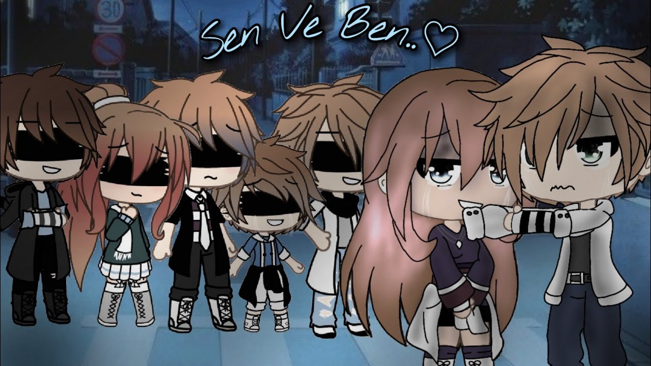sen-ve-ben-1-glmm-gacha-l-fe-t-rk-e-youtube