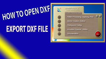 gerber accumark-How to open DXF and Export DXF
