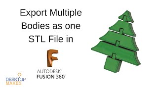 Export Multiple Bodies as One STL File in Fusion 360