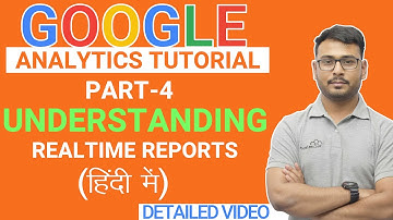 PART-4 | Google Analytics Tutorial | Understanding Real Time Analytics Reports | (in Hindi)