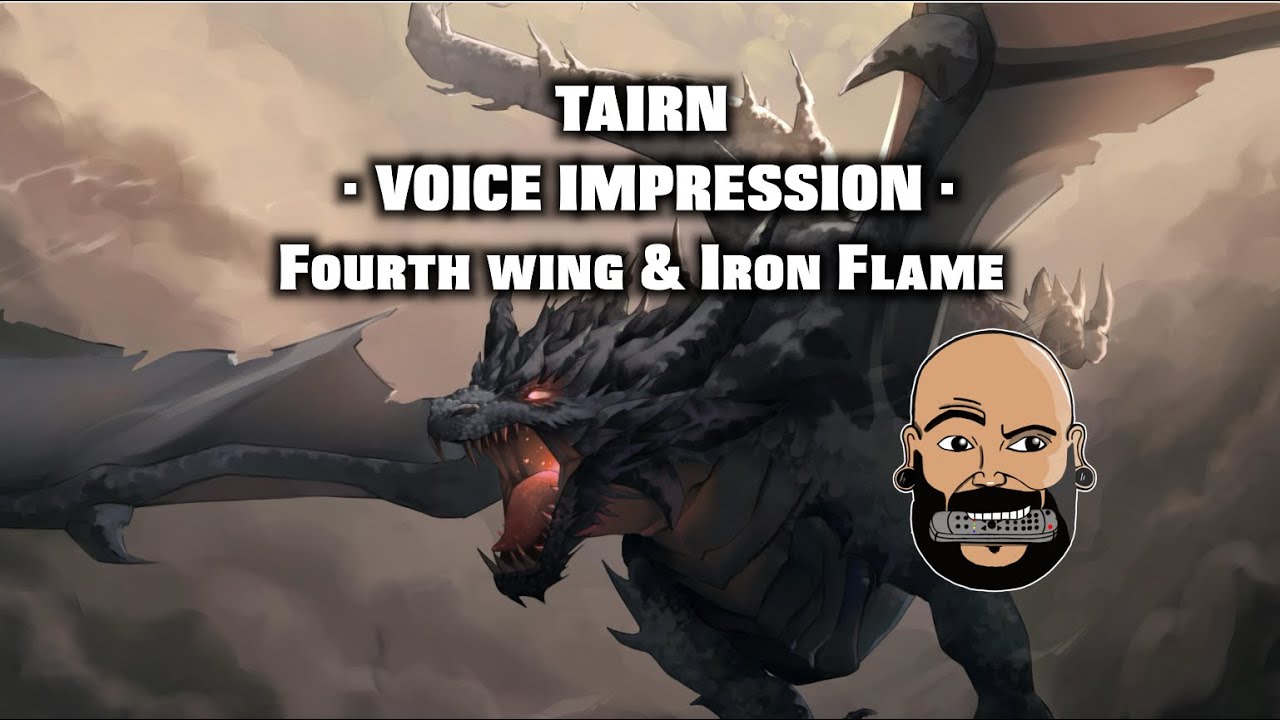 Tairn Dragon Voice Fourth Wing & Iron Flame YouTube