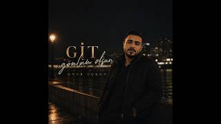 Onur Uçkun - Gi̇t Gönlün Olsun