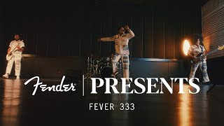 Fender Presents: Fever 333 | Fender