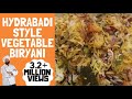 Hyderabadi style Vegetable Biryani |  हैदराबादी बिरयानी  | by chef Harpal Singh