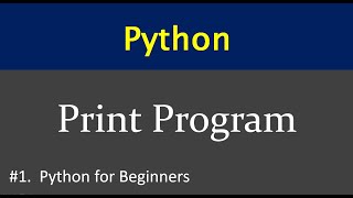 Python Print Program | #Python for Beginners