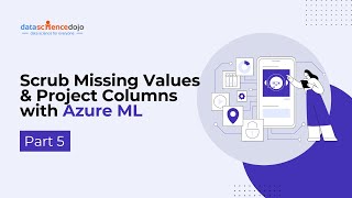 Scrub Missing Values & Project Columns | Beginning Azure ML | Part 5