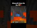 Minecraft Hates Me Minecraft Shorts Minecraft Hates Me Minecraft Shorts