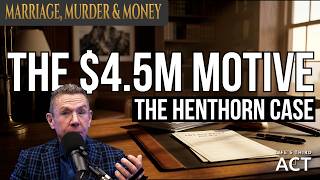 The Harold Henthorn Case: A $4.5 Million Legal Breakdown | Marriage, Murder & Money
