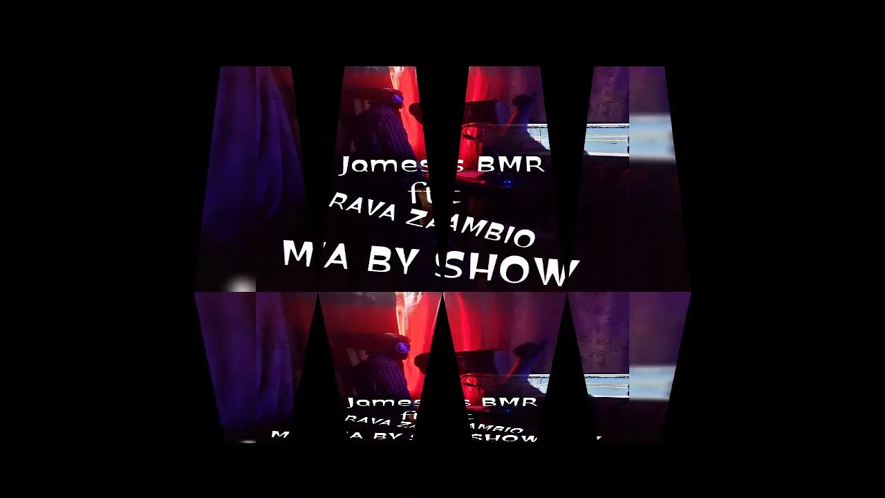 Ma by show_-_james BMR ft Rava zambio