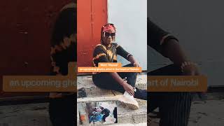 What it Means to be A ghetto Artist in  Kenya's Capital City #Musani #Stepoutafrica