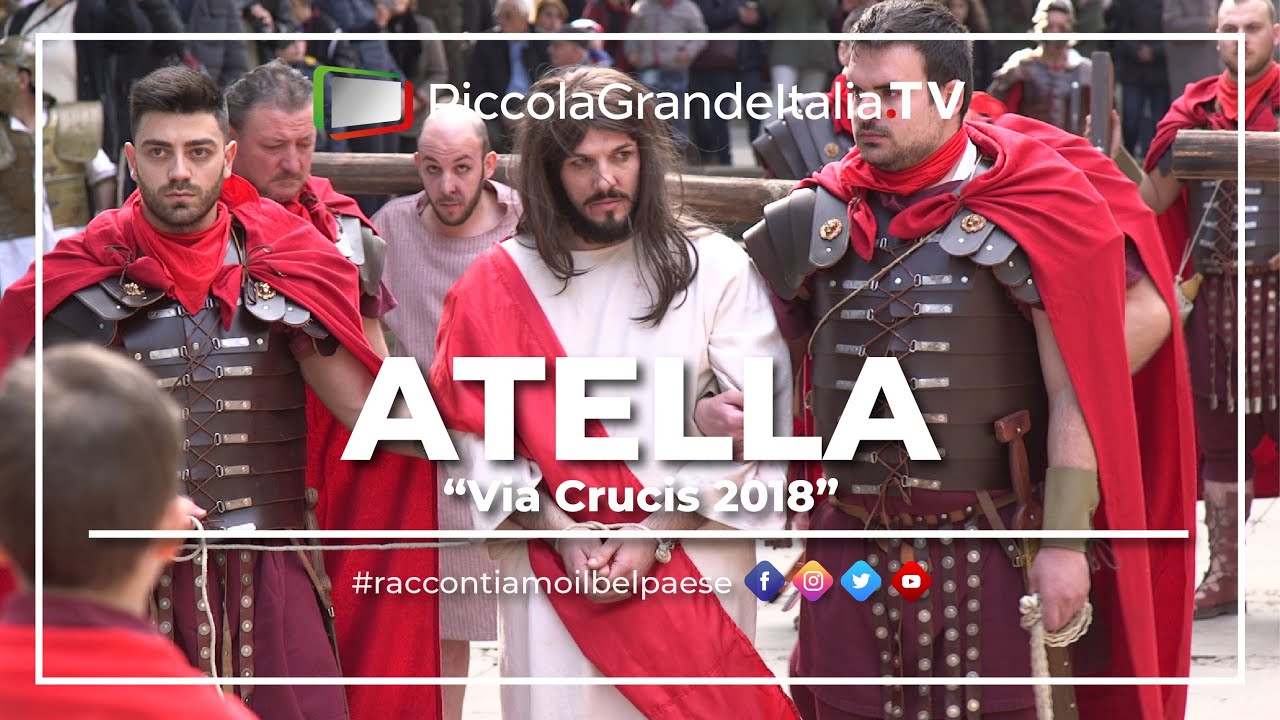 Atella Via Crucis 2018 - Piccola Grande Italia