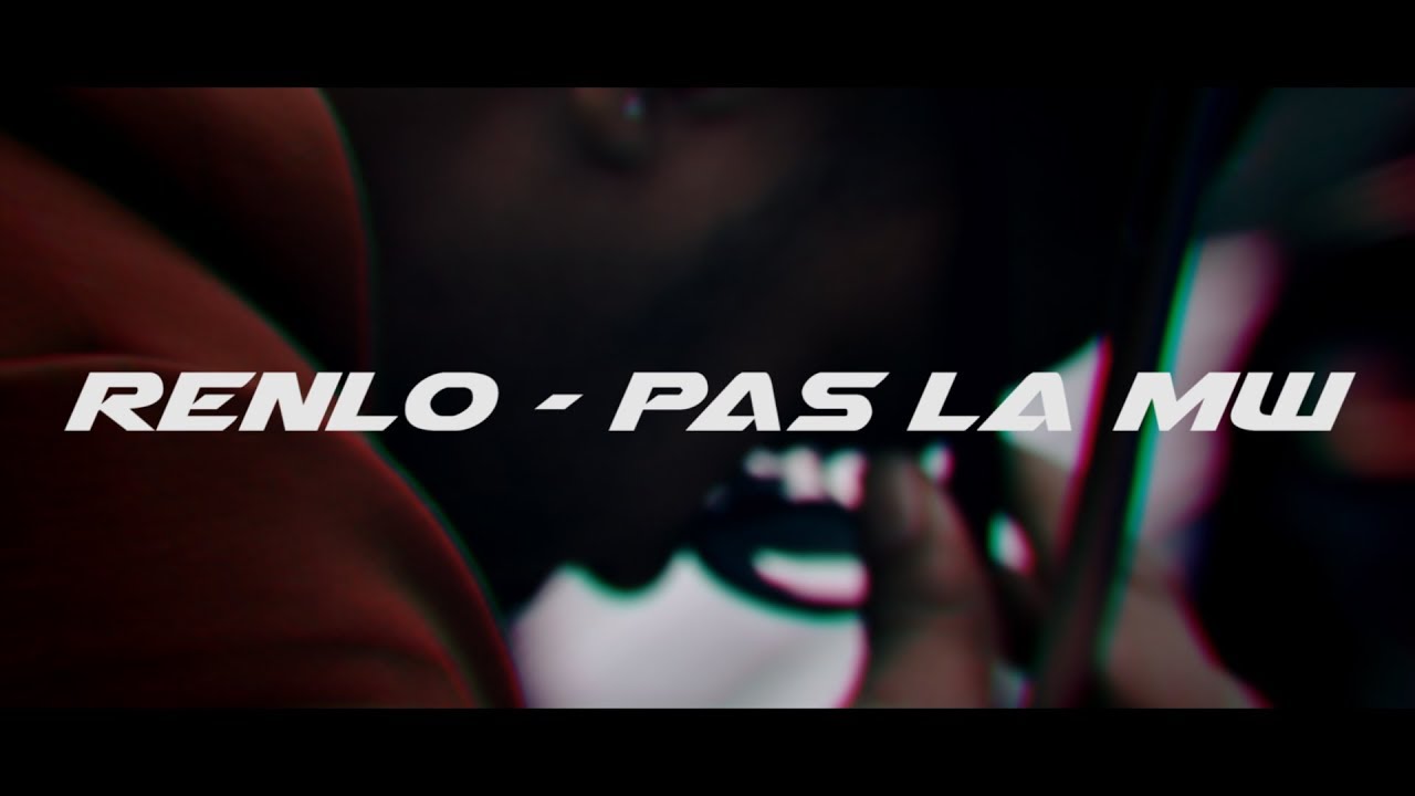 Renlo - Pas La Mw [Clip Official]