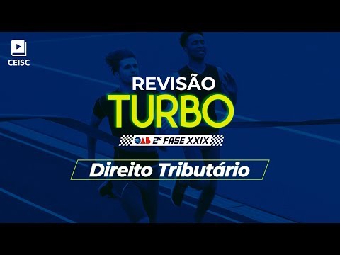 Aula de Direito Tributário para 2ª fase da OAB XXIX Exame - Aula de Direito Tributário para 2ª fase da OAB XXIX Exame
