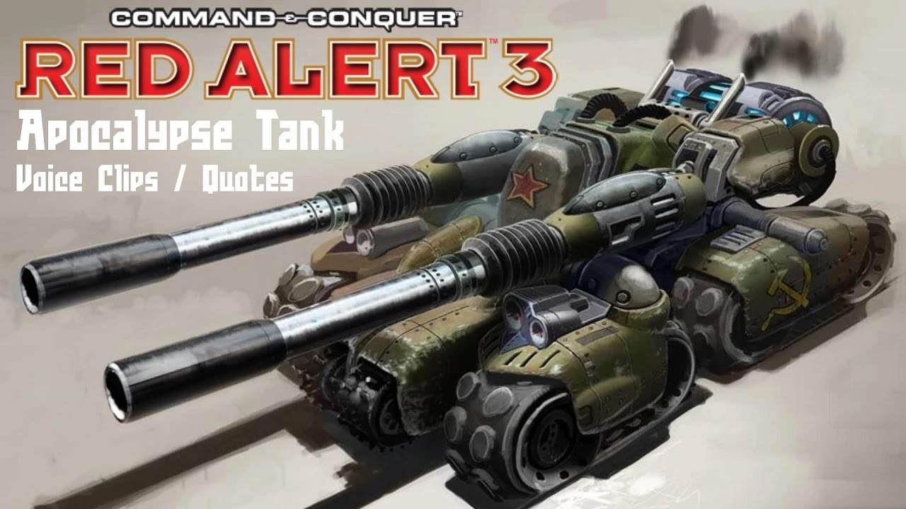 C&C Red Alert 3 - Apocalypse Tank Voice Clips - YouTube