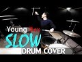 Slow - Young Lex feat. Gamaliel - Drum Cover - Ixora (Wayan)