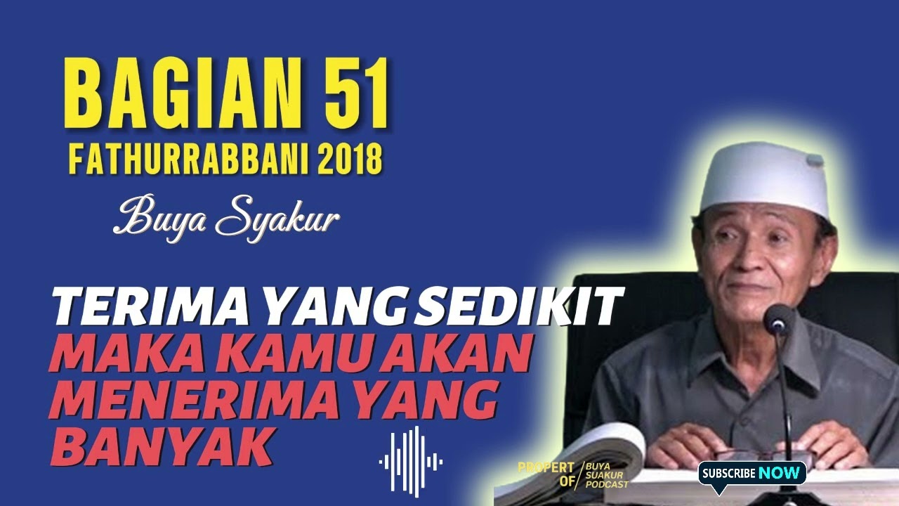 BAGIAN 51 | KAJIAN KITAB FATHURROBBANI BUYA SYAKUR DOKUMENTASI 2018 