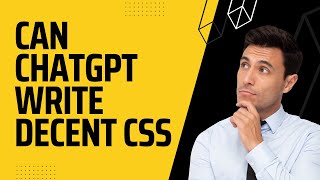 Can ChatGPT write decent CSS