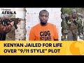 Kenyan Al-Shabaab Terrorist Jailed for Plotting “9/11-Style” Attack in US | Firstpost Africa | N18G