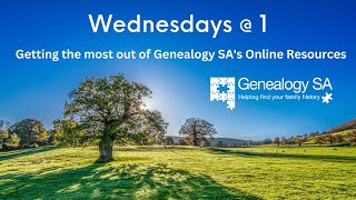 Getting the most out of Genealogy SA's online resources