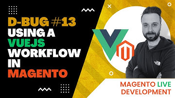 Learn JavaScript Vuejs In Magento | The Debug #13 live