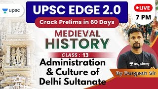 UPSC EDGE 2.0 for Prelims 2020 | History by Durgesh Sir | Administration & Culture of Sultanate