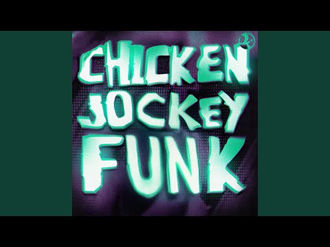 CHICKEN JOCKEY FUNK Speed Up 