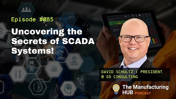 Ep. 85 - [David Schultz] Supervisory Control & Data Acquisition SCADA Systems Industrial Automation