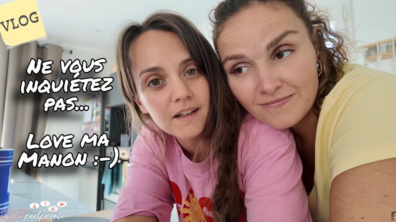 [. VLOG .] Ne vous inquiétez pas... Love ma Manon @laughlips !!