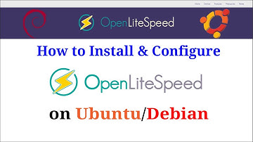 How to Install and Configure OpenLiteSpeed Webserver on Ubuntu/Debian