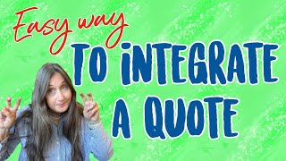 How to INTEGRATE QUOTES for an Essay | EASY Way Integrate Quote