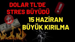 DOLAR TL'DE STRES BÜYÜDÜ.!! BÜYÜK KIRILMA GELİYOR..!!