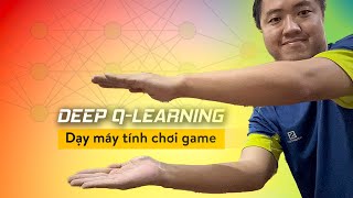 Tìm hiểu và dạy máy tính chơi game bằng Deep Q-Learning (slide  + code) - Mì AI screenshot 5