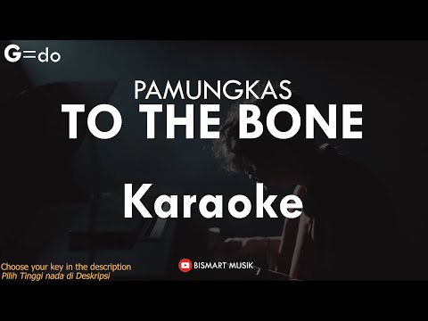 To The Bone - Pamungkas ( Acoustic Karaoke )