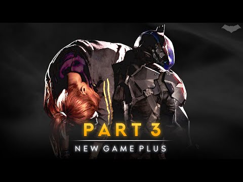 Batman: Arkham Knight New Game Plus – Part 3