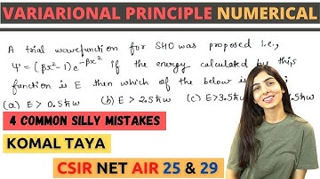 Quantum Mechanics: Variational Principle Numericals | Lec 10.3 | CSIR NET | GATE | Chemical Sciences