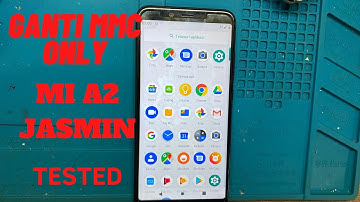Cara Ganti MMC MI A2 JASMIN MMC ONLY
