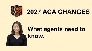 2027 ACA Changes Explained: What Insurance Agents Need to Know