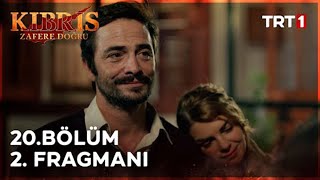 Kıbrıs Zafere Doğru 20. Bölüm 2. Fragman