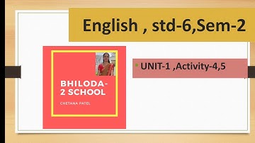 English,std-6,sem-2   ,Unit-1 ,Activity-4,5