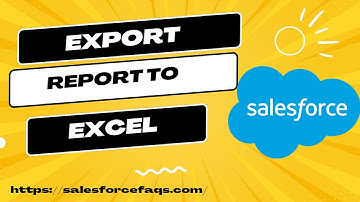 Export Salesforce Reports to Excel – Quick & Simple Steps