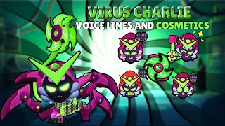 Virus Charlie All New VOICE LINES AND COSMETICS | Sneak Peek