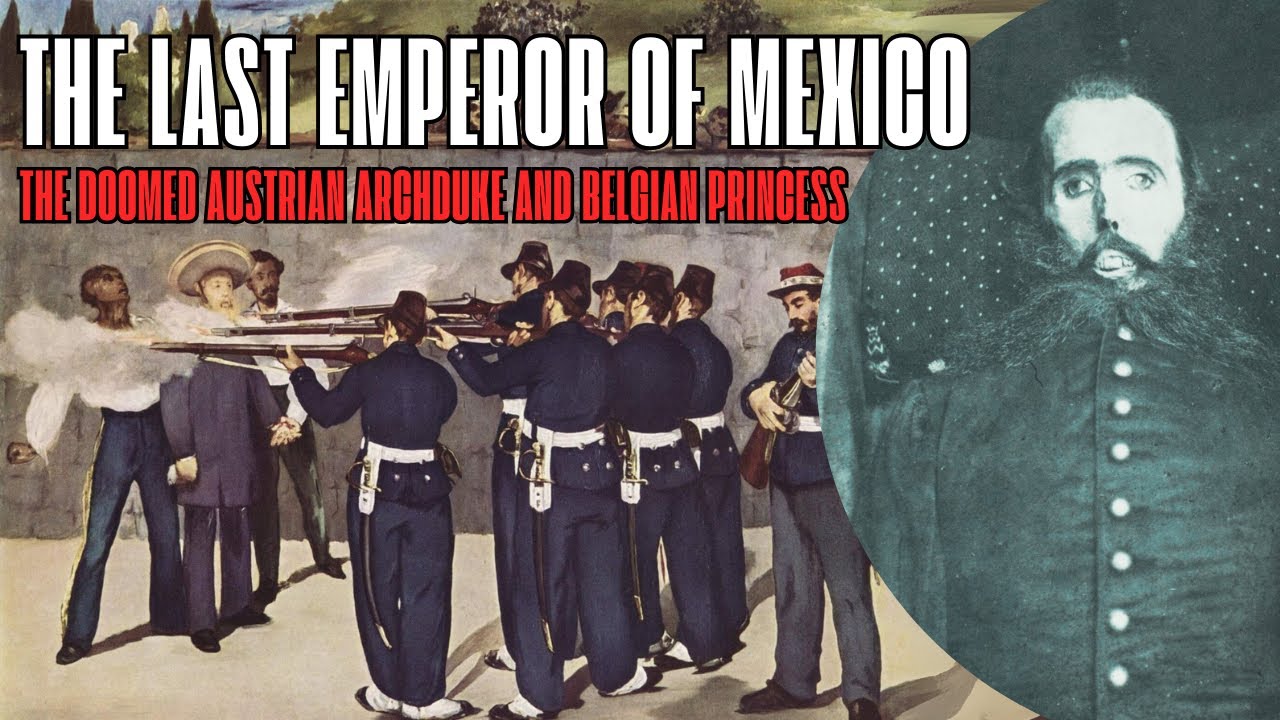 The grim fate of Mexico’s last Emperor Maximilian of Austria | Crown Undone