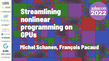 Streamlining Nonlinear Programming on GPUs | Michel Schanen, François Pacaud | JuliaCon 2022