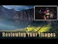 Composition, Dramatic Light, and Astrophotography - Reviewing your Images