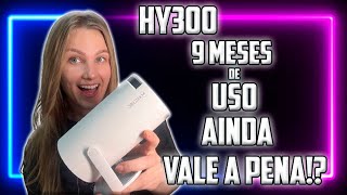 HY300: 9 Meses de Uso Real - Vale a Pena?