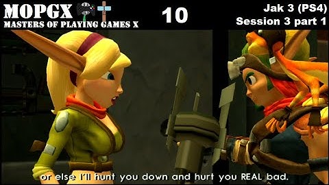 Jak 3 (PS4) Session 3 [part 1/4]