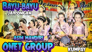 BAYU~BAYU || JAIPONG ASIH MANDIRI ONET GROUP~kumpay