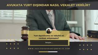 Avukata yurt dışından nasıl vekalet verilir ? Vekalet işlemleri nasıl yapılır? #vekalet #lawyer