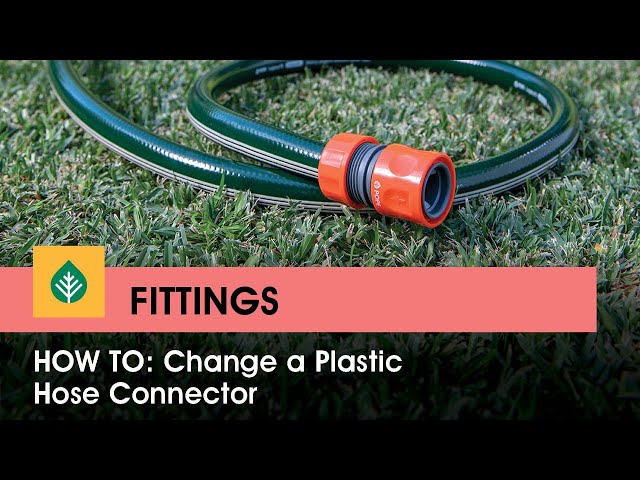 How to: Change a Plastic Hose Connector 